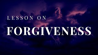 LESSON ON FORGIVENESS