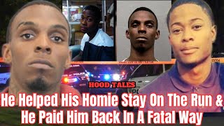 He Helped His Homie Stay On The Run & He Paid Him Back In A Fatal Way 