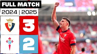 CA Osasuna 3 - 2 Celta | PARTIDO COMPLETO | LALIGA EA SPORTS 2024/25