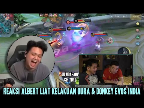 REAKSI ALBERT LIAT OURA DONKEY BERANTEM MULU | PARTY EVOS INDIA