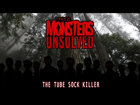 UNSOLVED : The Tube Sock Killer