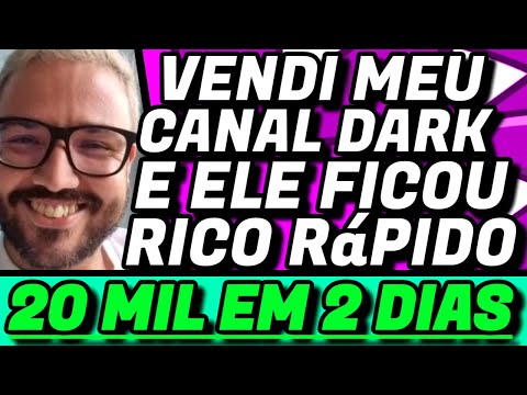 JÁ GANHOU MAIS DE R$ 20 MIL COM MENOS DE UM MÊS DE CANAL DARK│VENDI O MEU CANAL DARK E FICOU RICO🚀