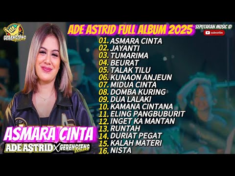 Asmara Cinta - Jayanti Ade Astrid Full Album Dangdut Bajidor Medley X Gerengseng  Ade Astrid 2025