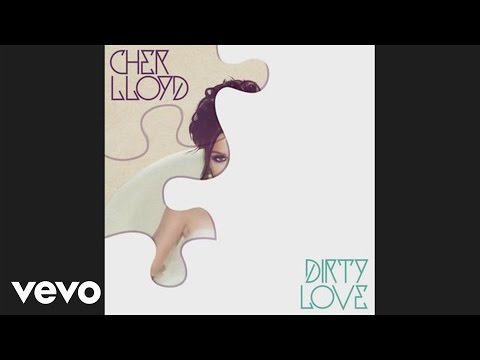 Cher Lloyd - Dirty Love (audio)