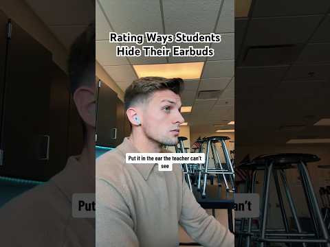 Rating ways students hide their earbuds in class #studentsbelike #teacher #teachersofyoutube