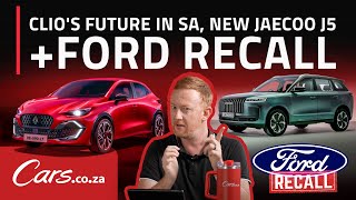 Is the Renault Clio leaving South Africa? Ford Ranger Recall Explained and the New Jaecoo J5