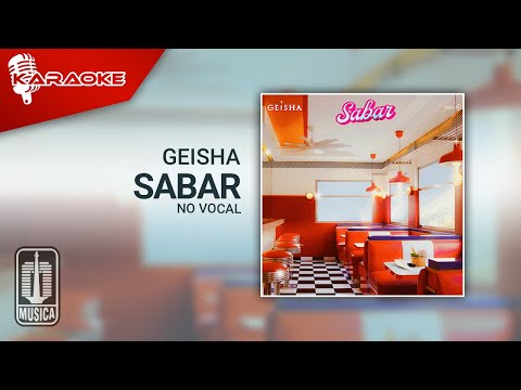 Geisha – Sabar (Official Karaoke Video) | No Vocal