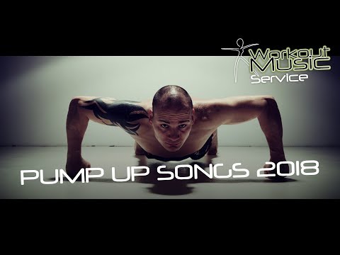 Pump Up Songs 2018