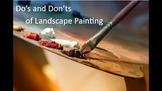 Do’s and Don’ts of Landscape Painting