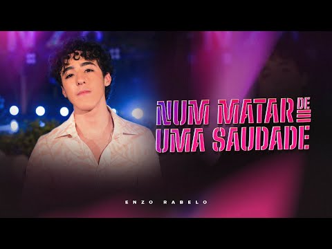 Enzo Rabelo - Num Matar De Uma Saudade (Clipe Oficial)