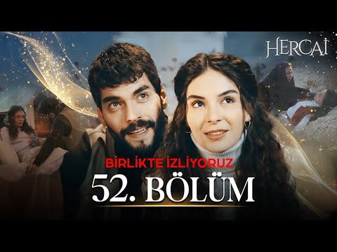 Hercai 52. Bölüm | Birlikte İzliyoruz 🔱❤