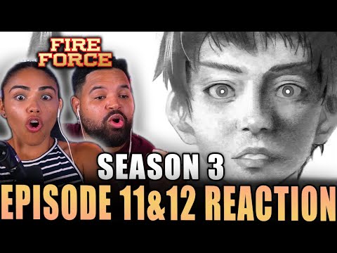 FIRE FORCE JUST WENT UP A LEVEL! | Fire Force Season 3 Episode 11 and 12 Reaction