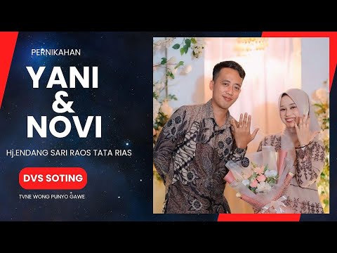 #live  Pernikahan YANI & NOVI ,Jope Hj. Endang Sari Raos Tata Rias II RBJ audio