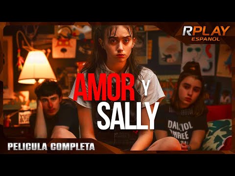 AMOR Y SALLY | ESTRENO 2024 | ROMANTICA | RPLAY PELICULA COMPLETA EN EPANOL LATINO