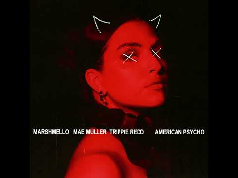 Marshmello, Mae Muller, Trippie Redd - American Psycho (Audio)