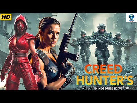 CREED HUNTER'S | Full Action Adventure Movie | Hindi Dubbed | Superhit Hollywood Movie | Sarah Chang
