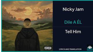 Nicky Jam - Dile A ÉL Lyrics English Translation - Spanish and English Dual Lyrics  - Subtitles