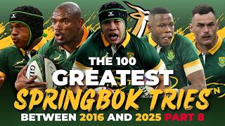 The 100 Greatest Springbok Tries Between 2016 and 2025 - PART 8