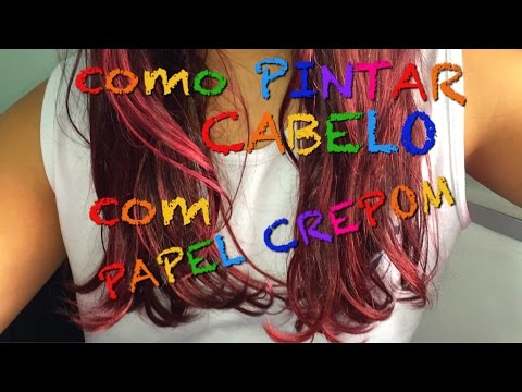COMO PINTAR O CABELO com PAPEL CREPOM - sem química - (mto fácil)