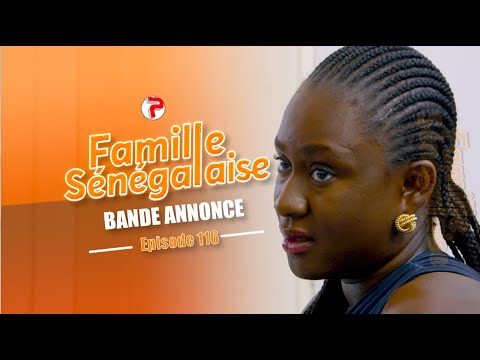 Famille Sénégalaise Saison 3 - BANDE ANNONCE Épisodes 116