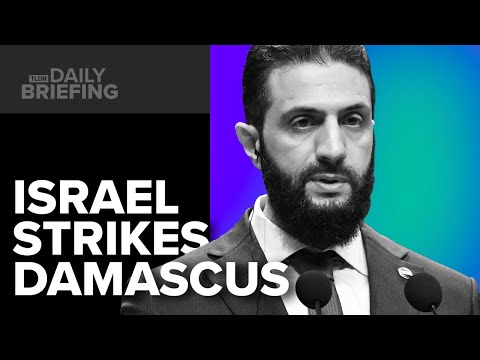 Israel Strikes Damascus Amid Fighting in Suwayda