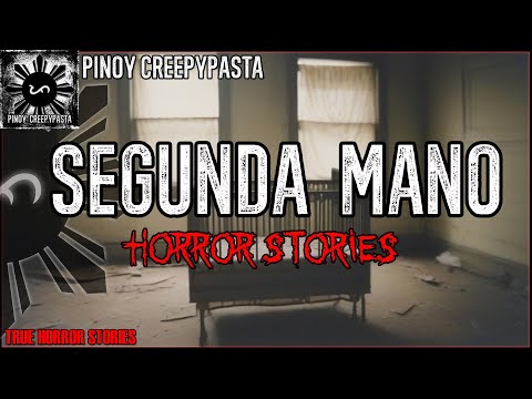 SEGUNDA MANO HORROR STORIES | True Horror Stories | Pinoy Creepypasta