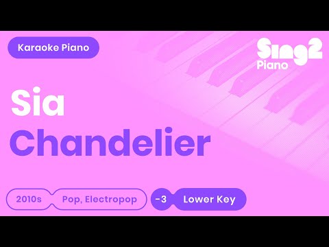Sia - Chandelier (Lower Key) Karaoke Piano