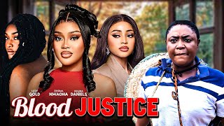 BLOOD JUSTICE 2025 Full Movie - LIZZY GOLD CHIOMA NWAOHA Nigerian Movies 2025 Latest Full Movies