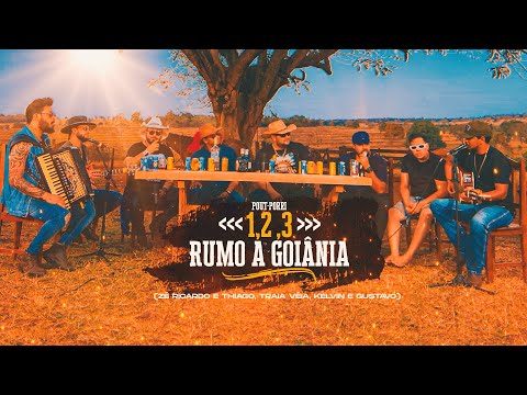 Zé Ricardo e Thiago + Traia Véia + Kelvin e Gustavo  - 1, 2, 3 /  Rumo a Goiânia