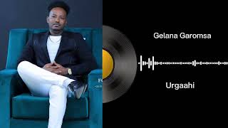 Urgaahi |Jimmaa |Gelana Garomsa album 2 | Galaanaa Gaaromsaa