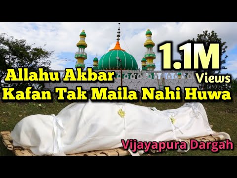 Kafan Tak Maila Nahi Huwa | Vijayapura Dargah | Hazrat Dada Peer Baba Dargah | #dargah