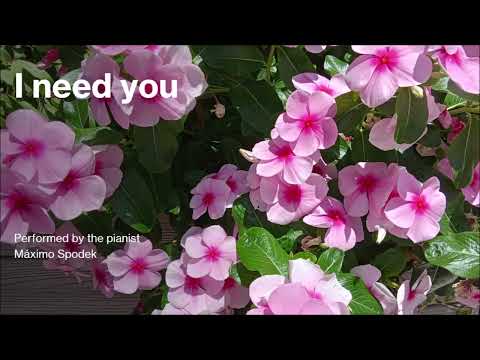 Máximo Spodek, I need you, Instrumental Piano Love Song, Romantic Ballads Music