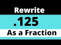 Converting Decimals to Fractions