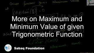 More on Maximum and Minimum Value of given Trigonometric Function