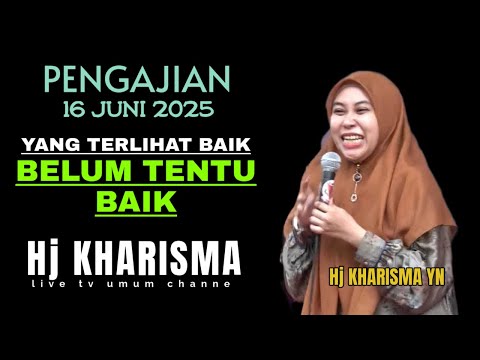 Pengajian Hj Kharisma Yogi Noviana Ceramah Full Terbaru | Yang Terlihat Baik belum tentu baik