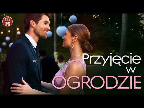 Przyjęcie w Ogrodzie (2023) | Komedia Romantyczna | Cały Film Lektor PL