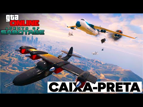 DERRUBANDO o MAIOR AVIÃO | Dossiê Caixa-Preta | GTA Online: Agents of Sabotage