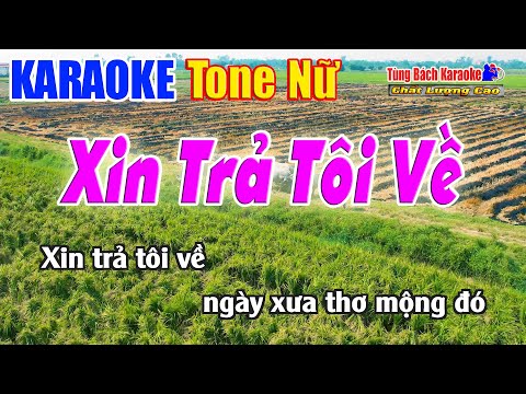 Xin Trả Tôi Về Karaoke ( Tone Nữ ) Beat Chuẩn Nhạc Sống Tùng Bách
