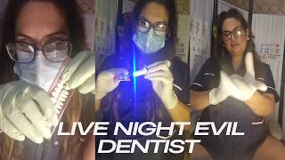 live night time evil dentist asmr sleep aid rp BONUS VIDEO RE RDITED