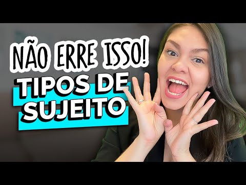 Tipos de SUJEITO - pegadinhas para não cair!