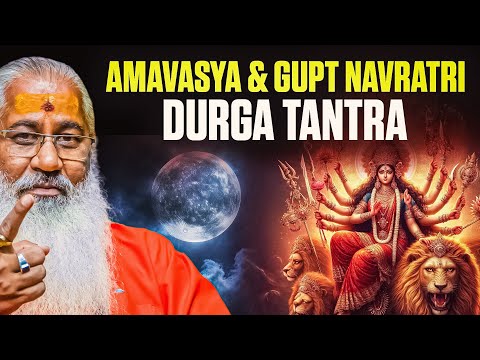 Amavasya & Gupt navratri Durga Tantra || Swami Yo