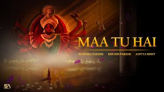 Maa Tu Hai - Hansika Pareek | Khushi Pareek | Aditya B | StereoAux | Navratri Song 2025