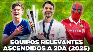 CLUBES RELEVANTES que ASCENDIERON a SEGUNDA DIVISIÓN (2025)