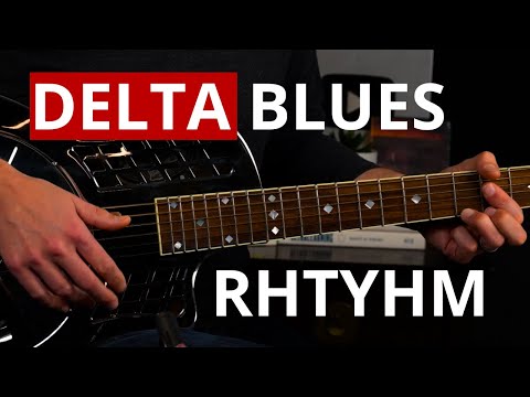 Delta Blues Rhythm: Beyond Basic Strumming