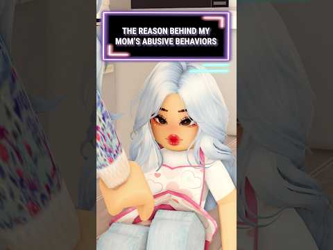 THE REASON BEHIND MY MOM’S ABUSIVE BEHAVIORS😔#roblox #shorts #berry