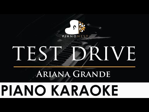 Ariana Grande – test drive – Piano Karaoke Instrumental Cover with Lyrics