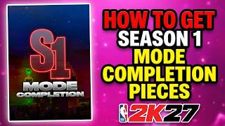Every Way to Get a SEASON 1 MODE COMPLETION PIECE in NBA 2k27 MYTEAM!