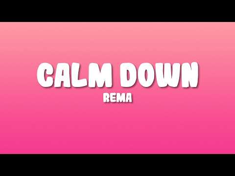 Rema - Calm Down (Lyrics)