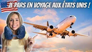 Je pars en voyage aux États Unis ! Je réalise MON Rêve !!!