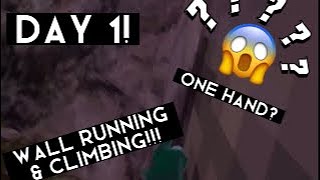 My Wall Climb & Run Progression (WITH ONE HAND) Day 1 (Recorded July 20th, Fully Unedited Video.)
